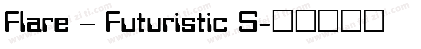 Flare – Futuristic S字体转换